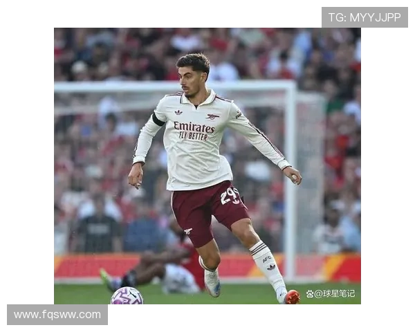 哈弗茨本赛季进攻端贡献显著，状态持续提升